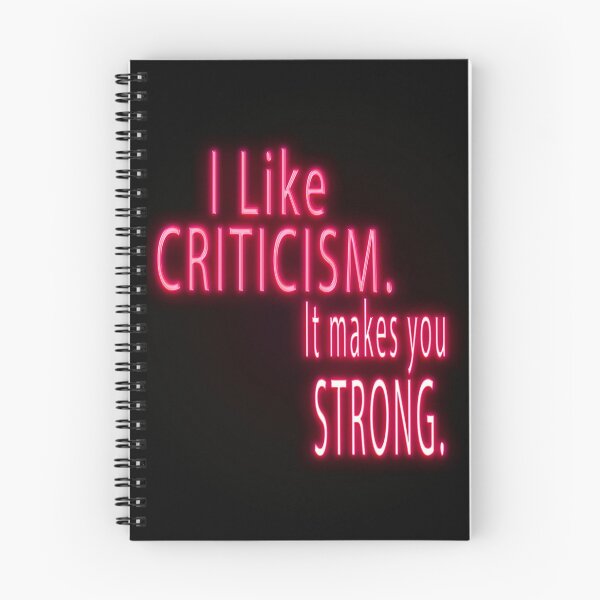 Item preview, I like criticism. It makes you strong. Quotes of the day. designed and sold by ZiAttaArt.