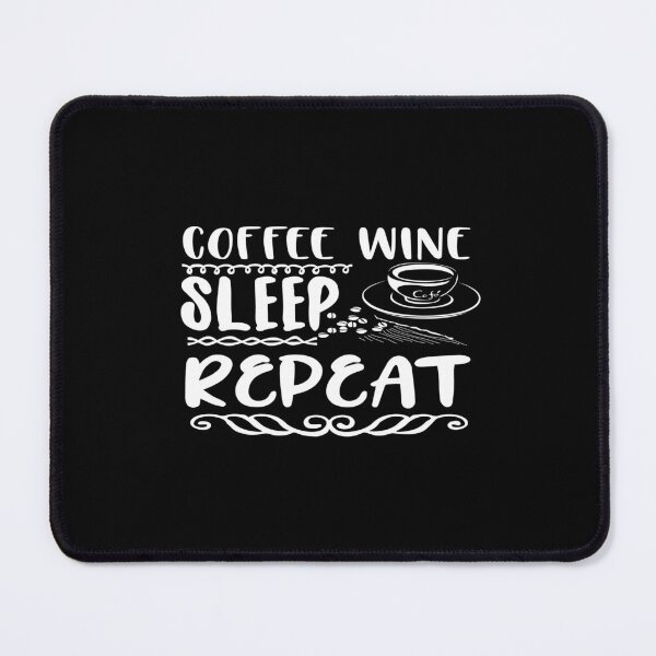Item preview, Coffee wine sleep repeat designed and sold by phassystore.