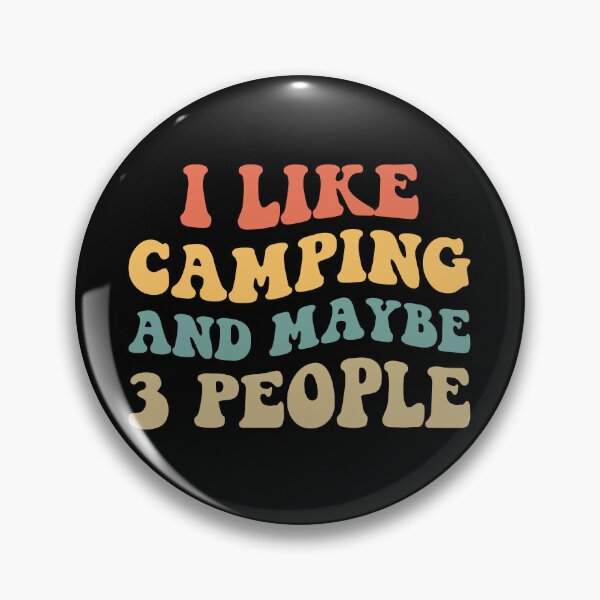Item preview, I Like Camping And Maybe 3 People II designed and sold by Lemon Pepper.