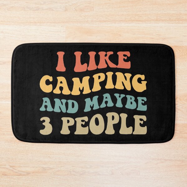 Item preview, I Like Camping And Maybe 3 People II designed and sold by Lemon Pepper.