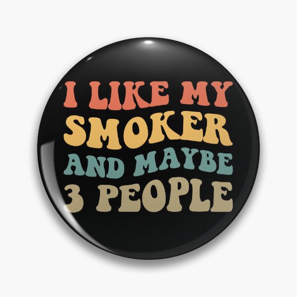 Item preview, I Like My Smoker And Maybe 3 People II designed and sold by Lemon Pepper.