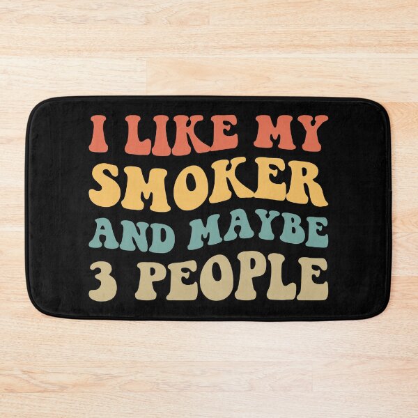 Item preview, I Like My Smoker And Maybe 3 People II designed and sold by Lemon Pepper.