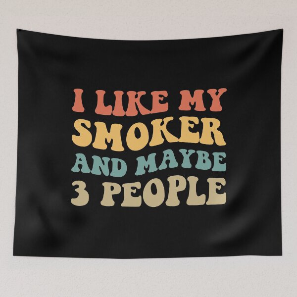 Item preview, I Like My Smoker And Maybe 3 People II designed and sold by Lemon Pepper.