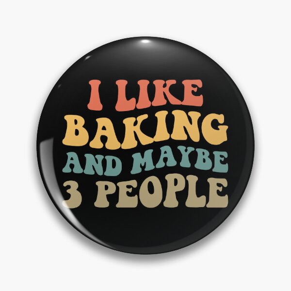 Item preview, I Like Baking And Maybe 3 People II designed and sold by Lemon Pepper.