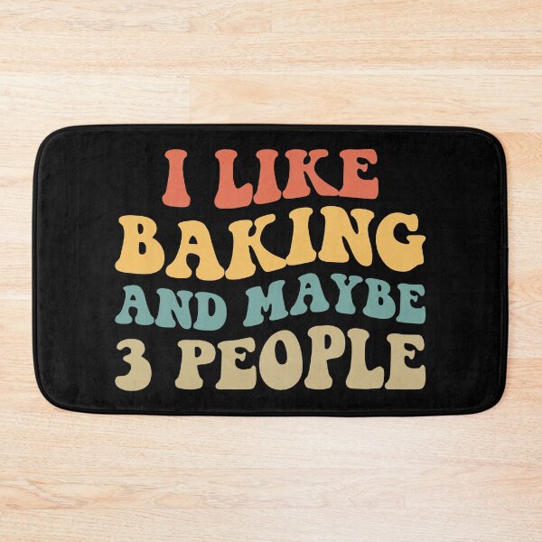 Item preview, I Like Baking And Maybe 3 People II designed and sold by Lemon Pepper.