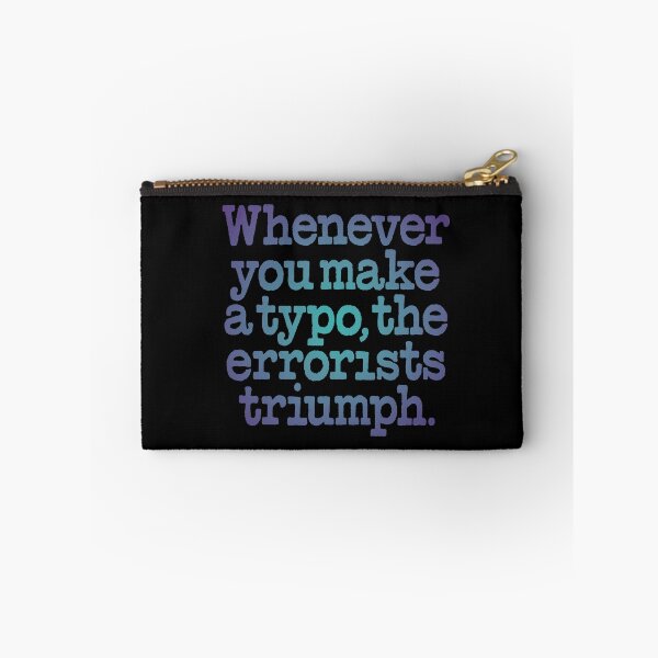 Item preview, Whenever you make a typo, the errorists triumph. v.1 designed and sold by x1brett.