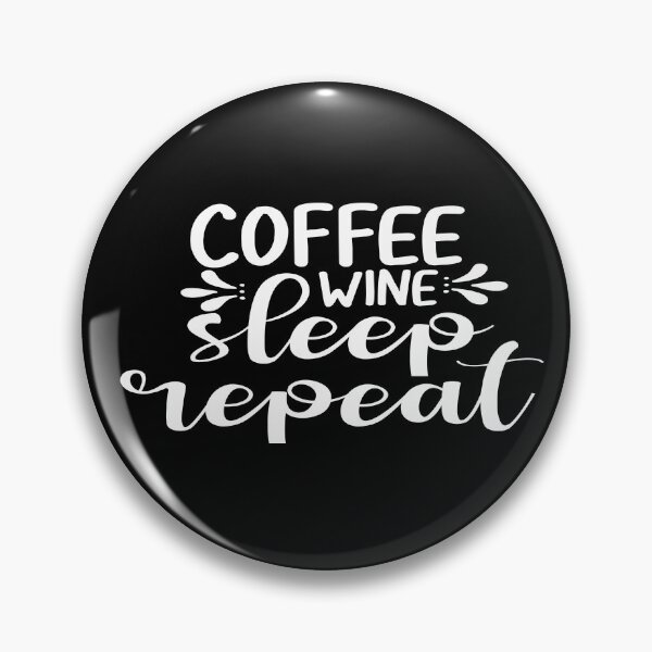 Item preview, Coffee wine sleep repeat designed and sold by phassystore.