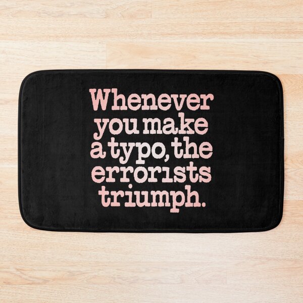 Item preview, Whenever you make a typo, the errorists triumph. v.3 designed and sold by x1brett.