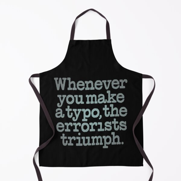 Item preview, Whenever you make a typo, the errorists triumph. v.4 designed and sold by x1brett.