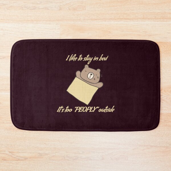 Item preview, I like to stay in bed it's too peoply outside designed and sold by We Grow.