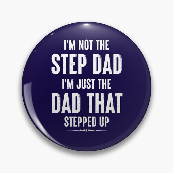 Item preview, I'M NOT THE STEP DAD I'M JUST THE DAD THAT STEPPED UP FUNNY STEP DAD LOVE designed and sold by WeirdFlexMob.