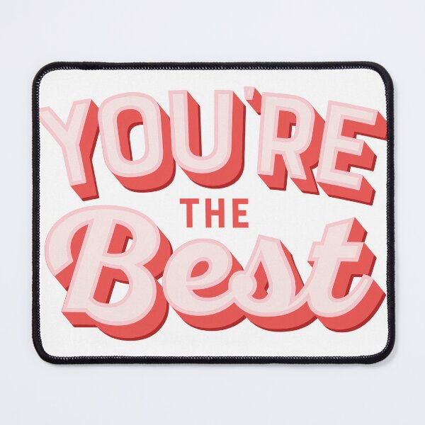 Item preview, YOURE THE BEST QUOTE designed and sold by CreatorWorld29.