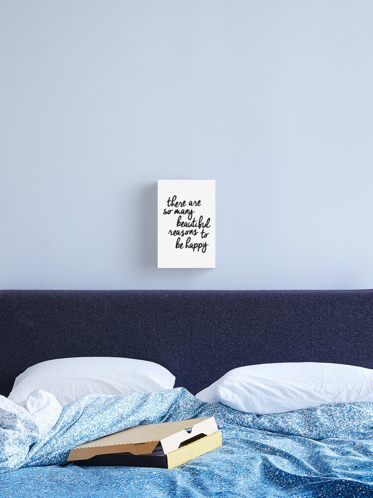 There Are So Many Beautiful Reasons To Be Happy Canvas Print By Motivatedtype Redbubble