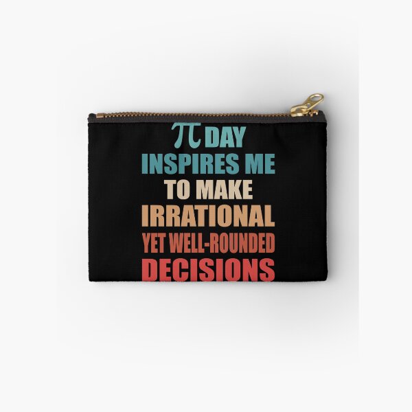 Item preview, Pi Day Inspires Me To Make Irrational Decisions Funny Math designed and sold by TravelScientist.