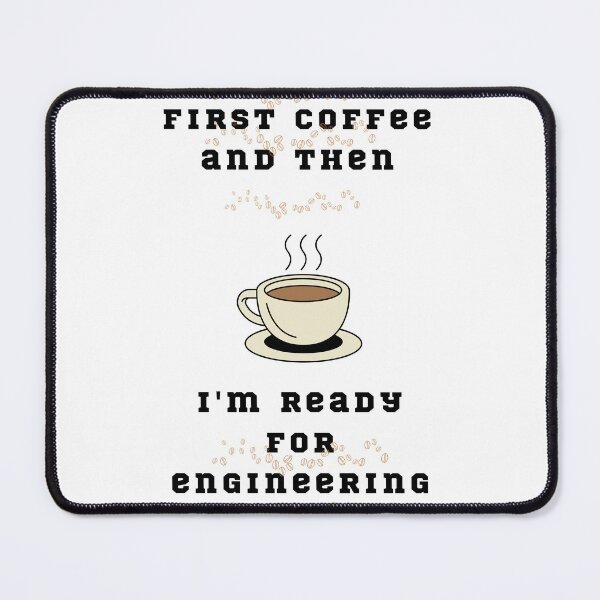 Item preview, first coffee and then I'm ready for engineering designed and sold by SanelaLuckyStar.