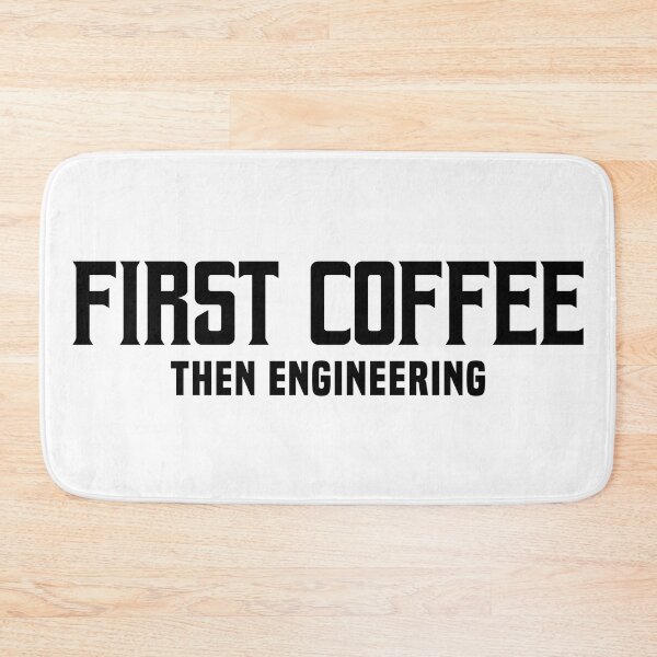 Item preview, First Coffee Then Engineering - Engineer Loves Coffee designed and sold by Blonc-ou.