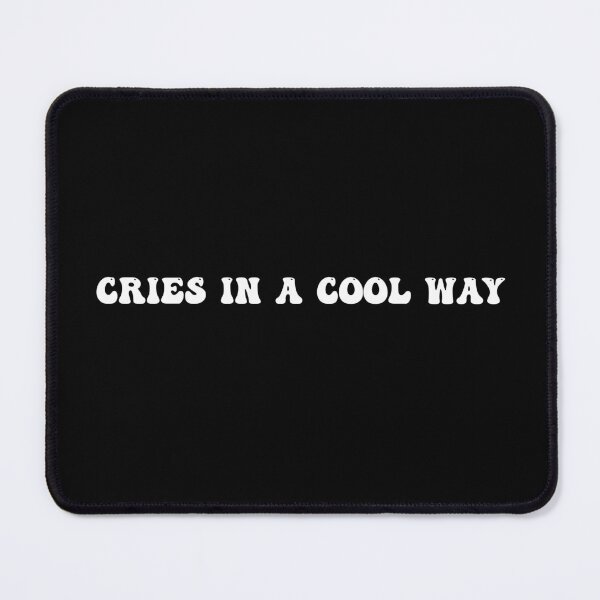 Item preview, Cries In A Cool Way designed and sold by OUSSART ⭐⭐⭐⭐⭐.