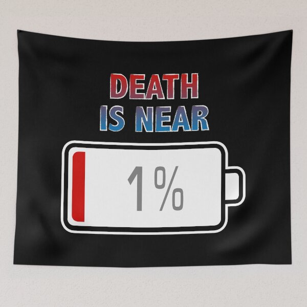 Item preview, Death is Near with Battery at 1% designed and sold by Moodific.