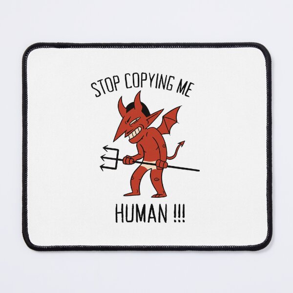 Item preview, Stop Copying Satan Funny Quote Design Motivational Cute meme designed and sold by ZenDesigner.