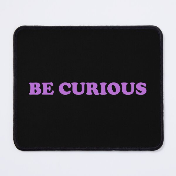 Item preview, Be Curious designed and sold by Inspirationmotivation.