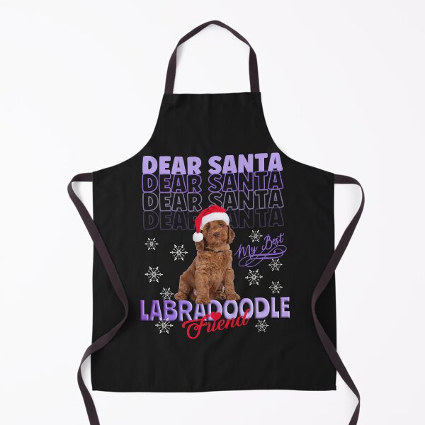 Item preview, DEAR SANTA DON'T FORGET MY BEST FRIEND DOG, LABRADOODLE CHRISTMAS DOG designed and sold by R B Chrystal.