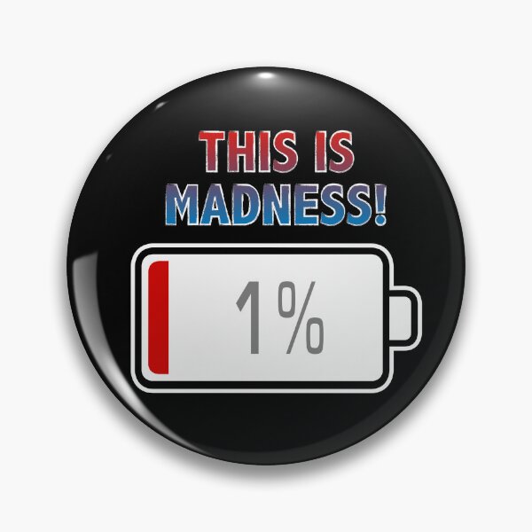 Item preview, This is Madness! with Battery at 1% designed and sold by Moodific.