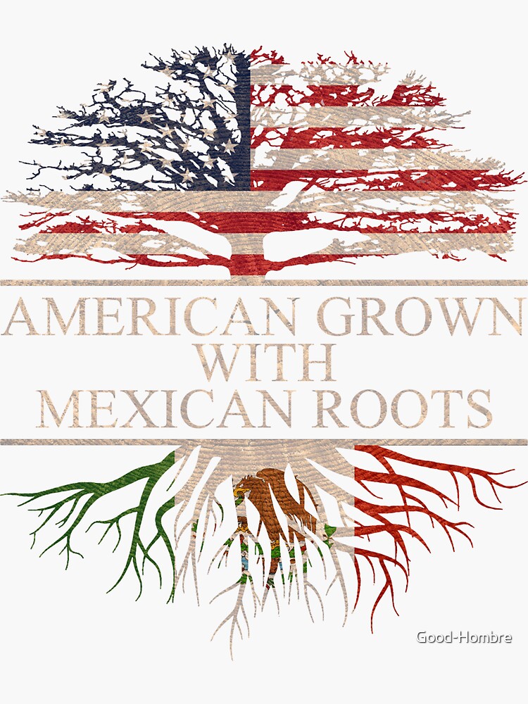 Download "American Grown with Mexican Roots Sticker" Sticker by ...