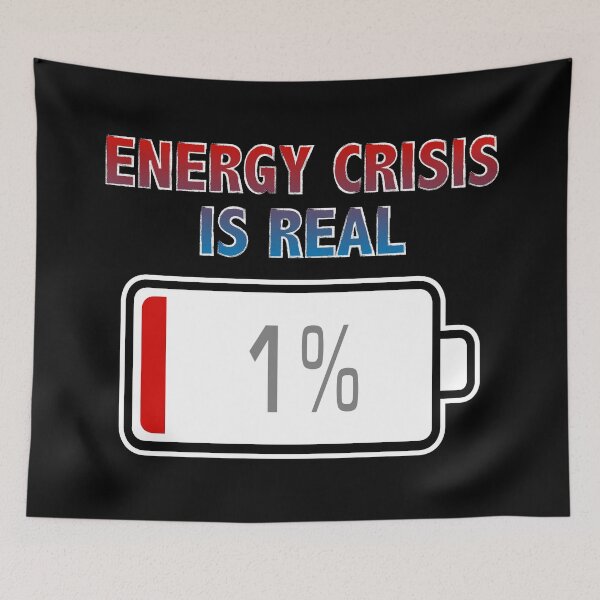 Item preview, Energy Crisis is Real with Battery at 1% designed and sold by Moodific.