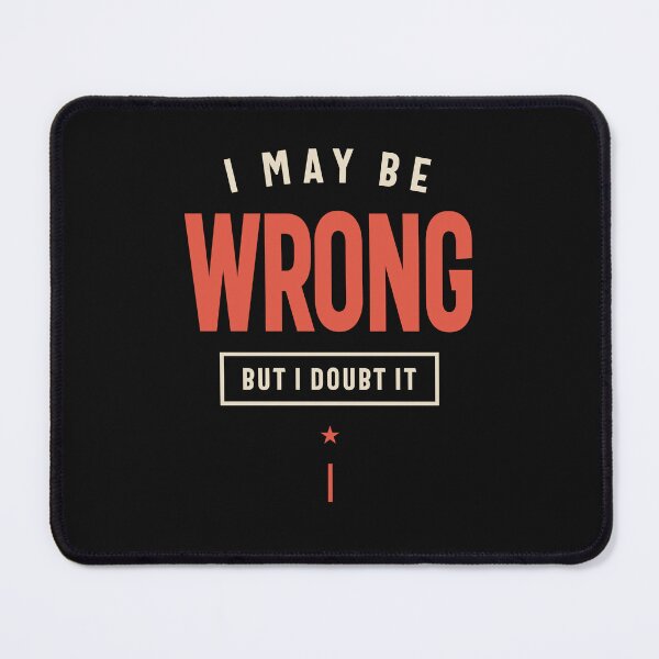 Item preview, I May Be Wrong But I Doubt It Funny Sarcastic  designed and sold by cidolopez.