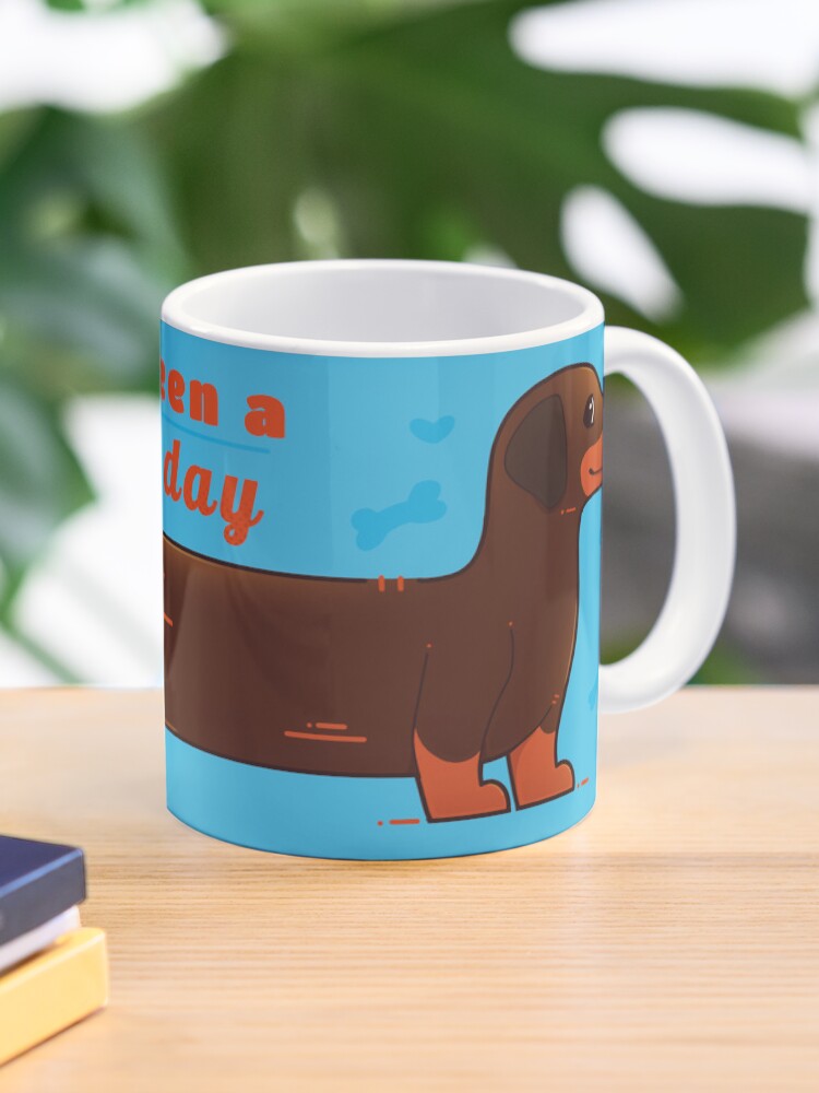 Its been a long day, Dachshund sausage dog gift