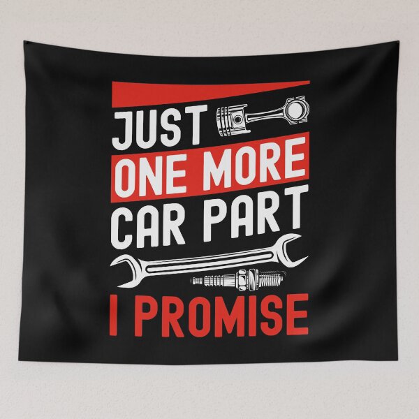 Item preview, Just One More Car Part, I Promise Funny Car Guy Auto Mechanic designed and sold by abulfaruque.