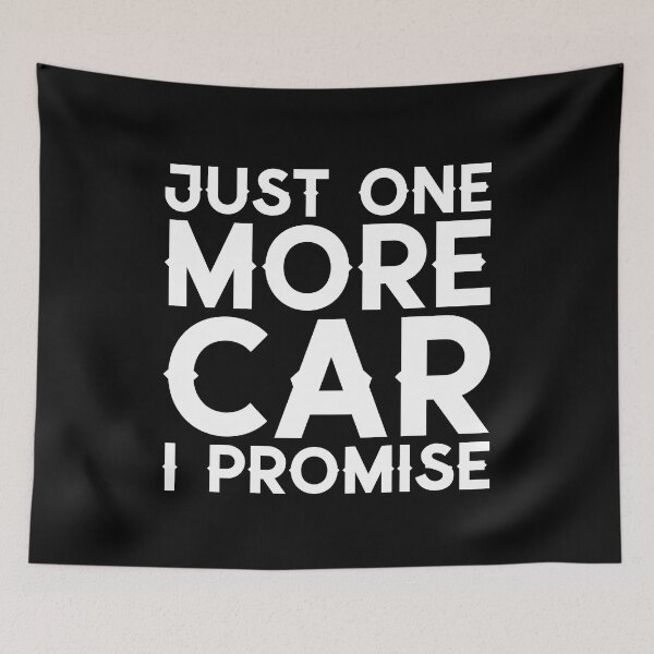 Item preview, Just One More Car, I Promise Funny Car Guy Car Enthusiast designed and sold by abulfaruque.