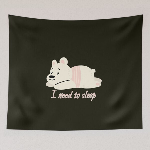 Item preview, I need to sleep designed and sold by We Grow.