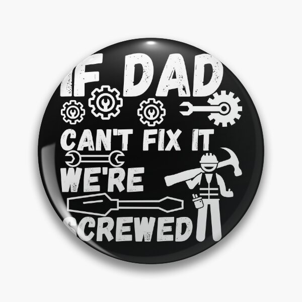 Item preview, If Dad Can't Fix It We're Screwed Gift designed and sold by ABDFRTRENDS ⭐⭐⭐⭐⭐.