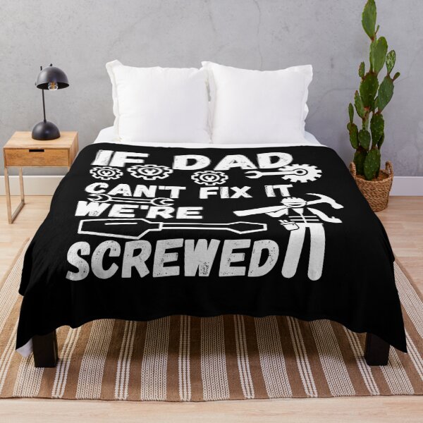 Item preview, If Dad Can't Fix It We're Screwed Gift designed and sold by ABDFRTRENDS ⭐⭐⭐⭐⭐.