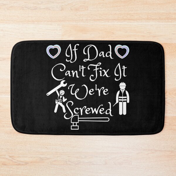 Item preview,  If Dad Can't Fix It We're Screwed Gift designed and sold by ABDFRTRENDS ⭐⭐⭐⭐⭐.
