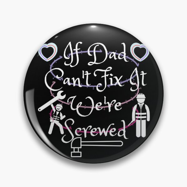 Item preview, If Dad Can't Fix It We're Screwed Gift designed and sold by ABDFRTRENDS ⭐⭐⭐⭐⭐.