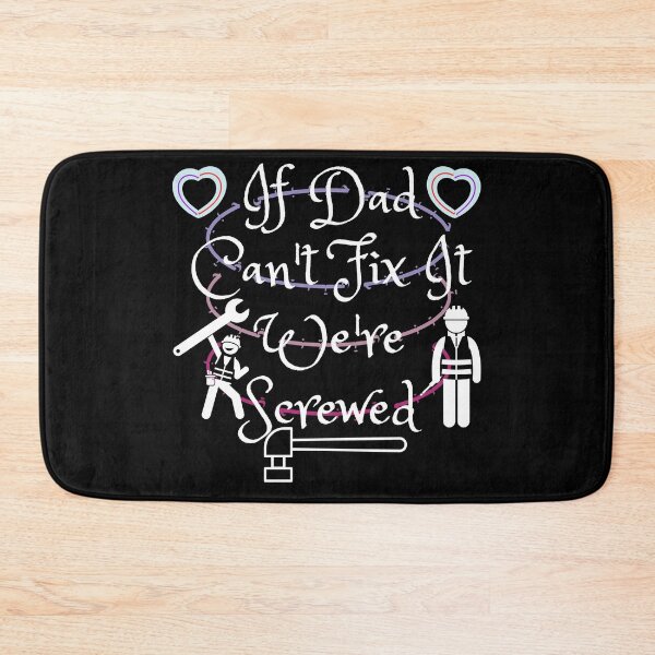 Item preview, If Dad Can't Fix It We're Screwed Gift designed and sold by ABDFRTRENDS ⭐⭐⭐⭐⭐.