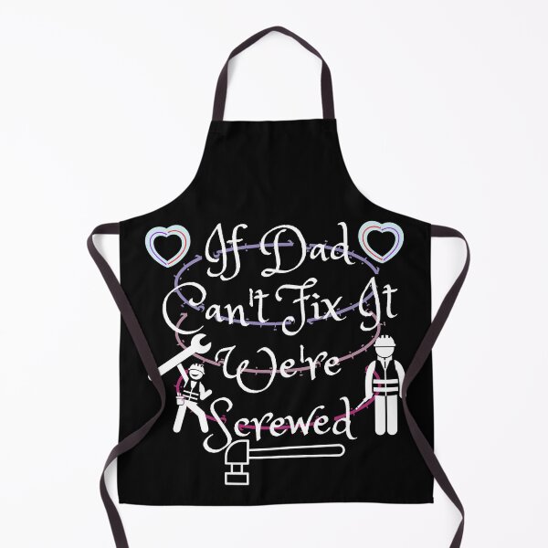 Item preview, If Dad Can't Fix It We're Screwed Gift designed and sold by ABDFRTRENDS ⭐⭐⭐⭐⭐.