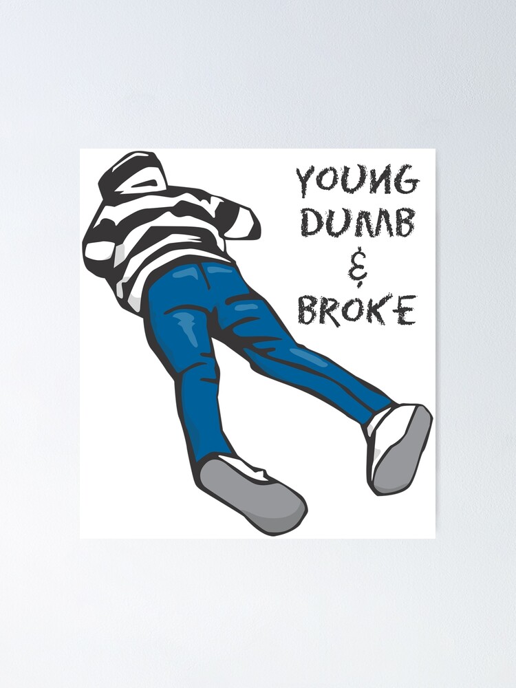 Young Dumb And Broke Khalid Poster By Elestilo Redbubble