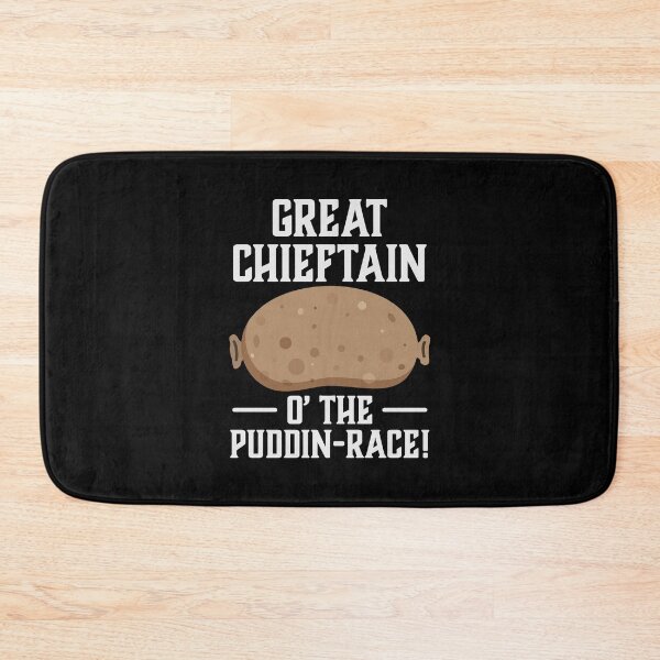 Item preview, Great Chieftain o’ the Puddin-race! designed and sold by PaulSDesign.