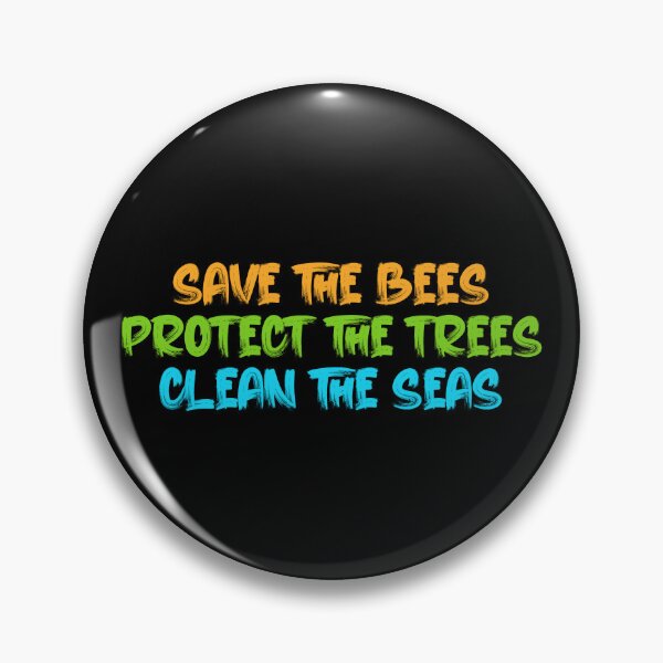 Item preview, Save the Bees Protect the Trees Clean the Seas - Colorful Quote designed and sold by InnaPo ⭐⭐⭐⭐⭐.