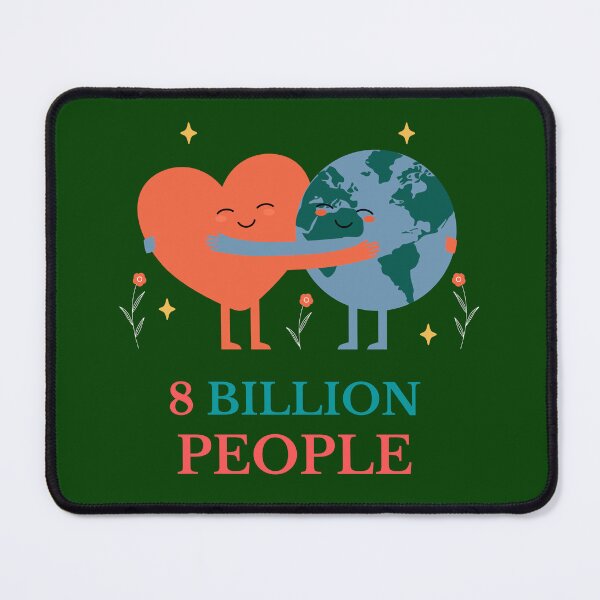 Item preview, 8 Billion People On earth love planet designed and sold by Smile Shop ⭐⭐⭐⭐⭐.