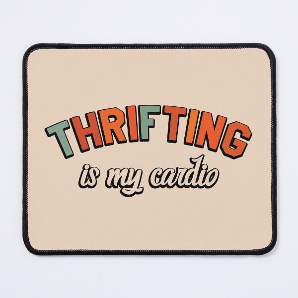 Item preview, Thrifting is my cardio designed and sold by SweetLog.