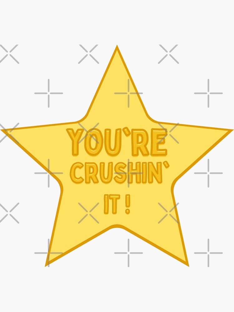 "You're Crushin It! Award golden star award sticker funny motivational