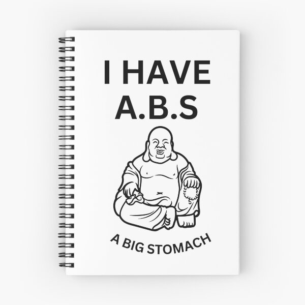 Item preview, I HAVE A.B.S ( A Big Stomach) - #funny shirt #fitness designed and sold by Remijuice.