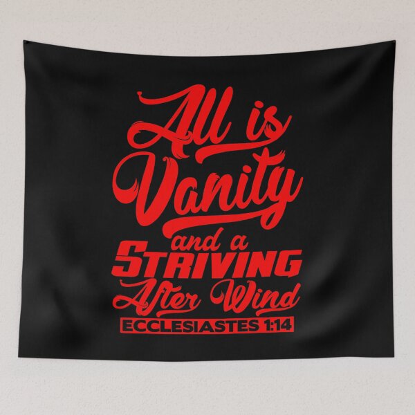 Item preview, All Is Vanity And A Striving After Wind - Ecclesiastes 1:14 designed and sold by plushism.