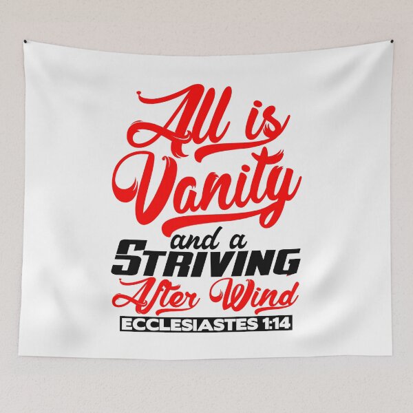Item preview, All Is Vanity And A Striving After Wind - Ecclesiastes 1:14 designed and sold by plushism.