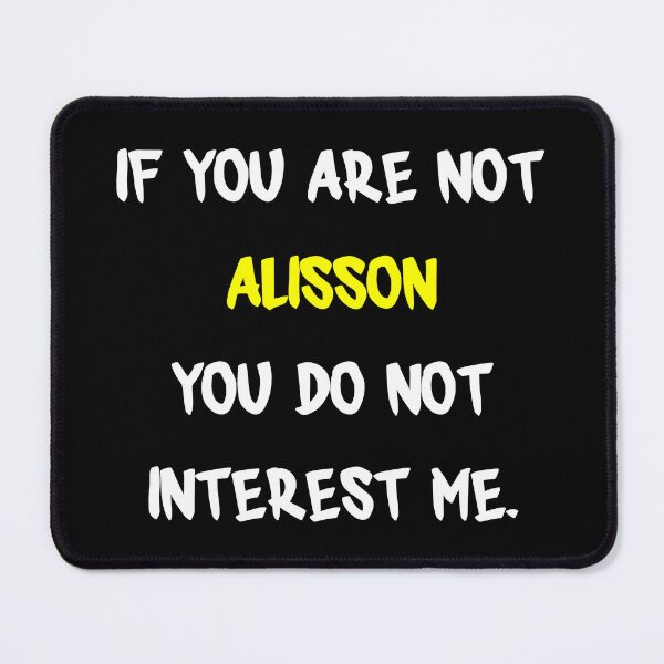 Item preview, Alisson - If you are not designed and sold by 2Girls1Shirt.
