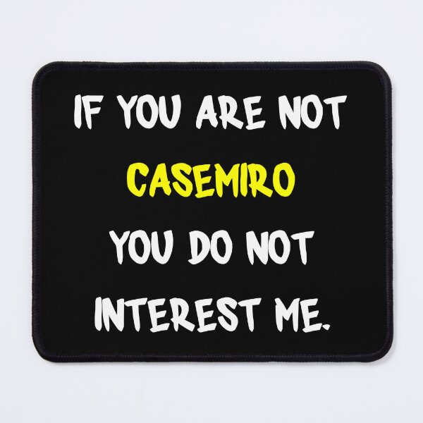 Item preview, Casemiro - If you are not designed and sold by 2Girls1Shirt.